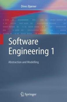 Hardcover Software Engineering 1: Abstraction and Modelling Book