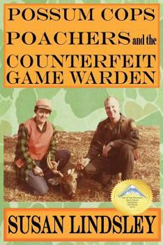 Paperback Possum Cops, Poachers and the Counterfeit Game Warden Book