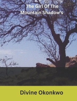 Paperback The Girl Of The Mountain Shadow's Book