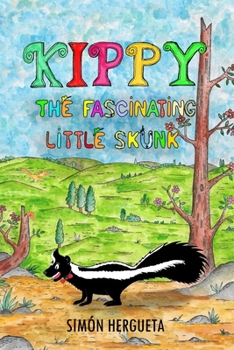 Paperback Kippy: The fascinating little skunk Book