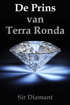 Paperback Sir Diamant: De Prins van Terra Ronda [Dutch] Book
