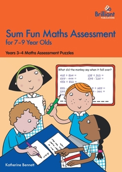 Paperback Sum Fun Maths Assessment for 7-9 Year Olds: Years 3-4 Maths Assessment Puzzles Book