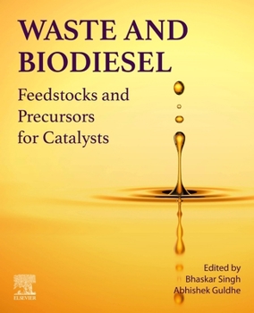 Paperback Waste and Biodiesel: Feedstocks and Precursors for Catalysts Book