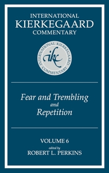 Hardcover International Kierkegaard Commentary Volume 6: Fear and Trembling and Repetition Book