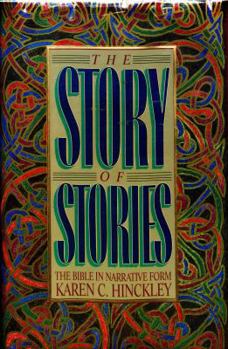 Hardcover The Story of Stories: The Bible in Narrative Form Book