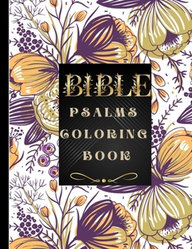 Paperback Bible Psalms Coloring Book: Inspirational Coloring Book with Scripture for Adults & Teens Book