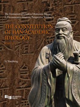 Hardcover The Constitution of Han-Academic Ideology (Part 1) Book