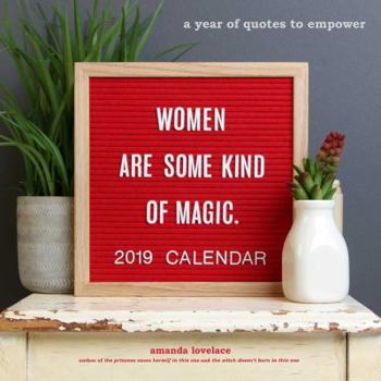 Calendar Women Are Some Kind of Magic 2019 Wall Calendar: A Year of Quotes to Empower Book