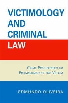 Paperback Victimology and Criminal Law: Crime Precipitated or Programmed by the Victim Book