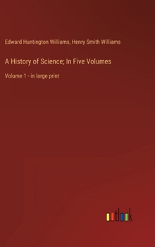 Hardcover A History of Science; In Five Volumes: Volume 1 - in large print Book