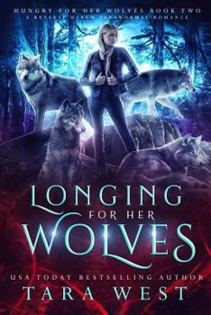 Paperback Longing for Her Wolves: A Reverse Harem Paranormal Romance Book