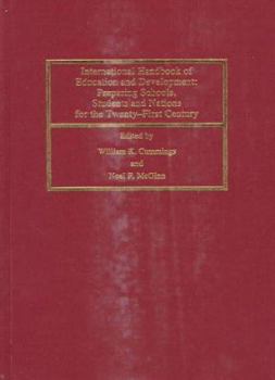 Hardcover International Handbook of Education and Development: Preparing Schools, Students and Nations for the Twenty-First Century Book
