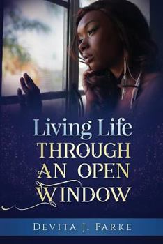 Paperback Living Life Through an Open Window Book