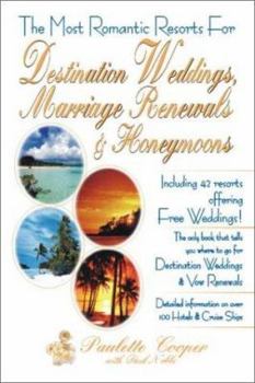 Paperback Most Romantic Resorts for Destination Weddings, Marriage Renewals & Honeymoons Book