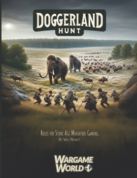 Paperback Doggerland Hunt: Rules for Miniature Gaming in the Stone Age Book