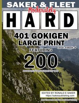 Paperback 401 Gokigen Large Print: Level 4 Book 4 Featuring 200 Moderately Hard Puzzles 7x7 Grid [Large Print] Book