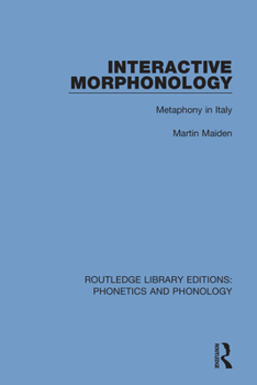 Paperback Interactive Morphonology: Metaphony in Italy Book