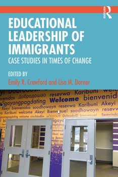 Paperback Educational Leadership of Immigrants: Case Studies in Times of Change Book