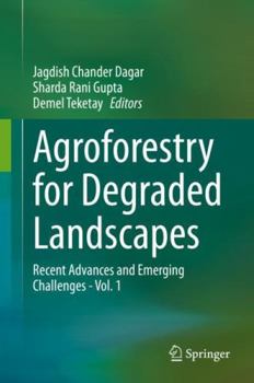 Hardcover Agroforestry for Degraded Landscapes: Recent Advances and Emerging Challenges - Vol.1 Book