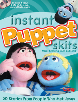 Paperback Instant Puppet Skits: 20 Stories from People Who Met Jesus [With 2 CD's] Book