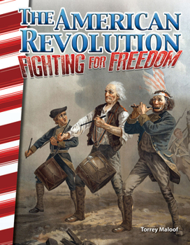Paperback The American Revolution: Fighting for Freedom Book