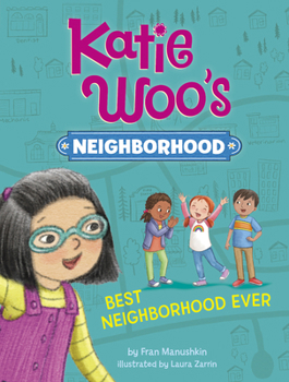 Best Neighborhood Ever - Book #6 of the Katie Woo's Neighborhood