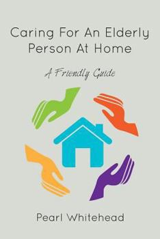 Paperback Caring for an Elderly Person at Home Book