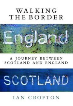 Paperback Walking the Border: A Journey Between Scotland and England Book