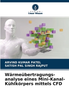 Paperback Wärmeübertragungs- analyse eines Mini-Kanal-Kühlkörpers mittels CFD [German] Book