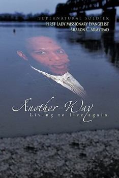 Paperback Another-Way: Living to Live Again Book