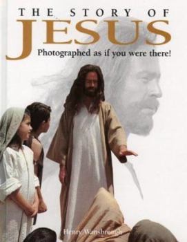 Hardcover The Story of Jesus: Photographed as If You Were There! Book