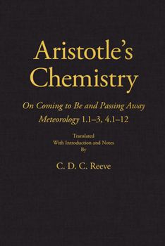 Hardcover Aristotle's Chemistry: On Coming to Be and Passing Away Meteorology 1.1-3, 4.1-12 Book