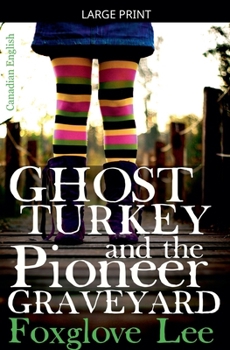 Ghost Turkey and the Pioneer Graveyard (Canadian English) (Madison and Moustache)