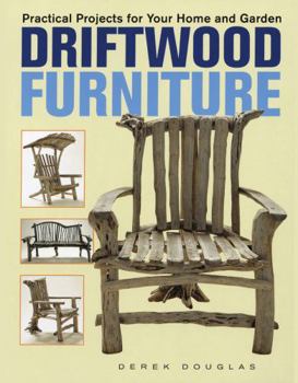 Paperback Driftwood Furniture: Practical Projects for Your Home and Garden Book