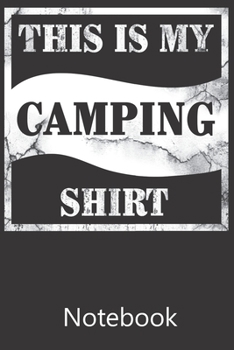 This is My Camping: Blank Lined Notebook,Notepad, Journal, To Do Lists, Composition Book for School Diary Christmas Birthday Gifts