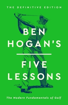 Hardcover Ben Hogan's Five Lessons: The Modern Fundamentals of Golf Book
