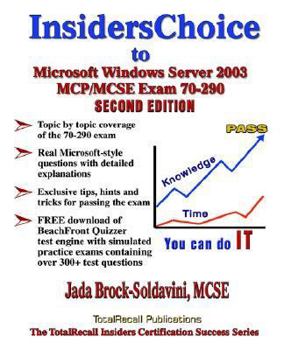 Paperback Insiderschoice to MCP/MCSE Exam 70-290 Windows Server 2003 Certification: Managing and Maintaining a Microsoft Windows Server 2003 Environment Book