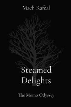 Paperback Steamed Delights: The Momo Odyssey Book