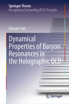 Hardcover Dynamical Properties of Baryon Resonances in the Holographic QCD Book