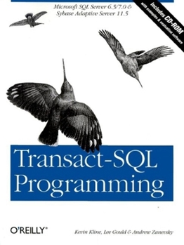 Paperback Transact-SQL Programming: Covers Microsoft SQL Server 6.5 /7.0 and Sybase Adaptive Server 11.5 [With CDROM] Book