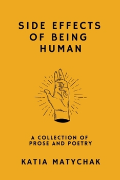 Paperback Side Effects of Being Human: a collection of prose and poetry Book