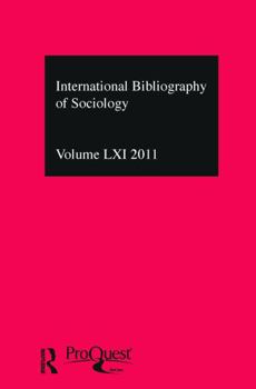 Ibss: Sociology: 2011 Vol.61: International Bibliography of the Social Sciences