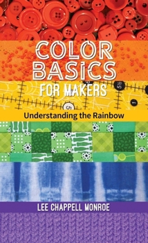 Paperback Color Basics for Makers: Understanding the Rainbow Book