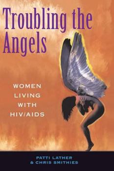 Paperback Troubling The Angels: Women Living With Hiv/aids Book