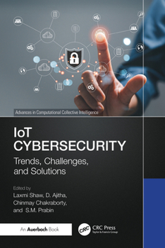 Hardcover Iot Cybersecurity: Trends, Challenges, and Solutions Book