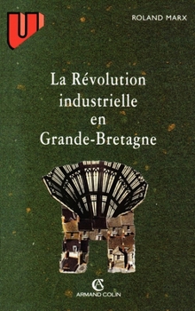 Paperback La révolution industrielle en Grande-Bretagne [French] Book