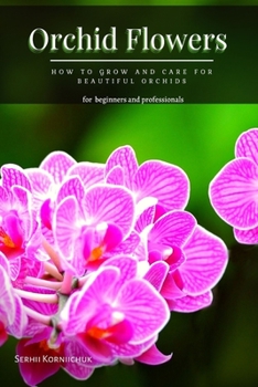 Orchid Flowers: How tо Grow аnd Care for Beautiful Orchids