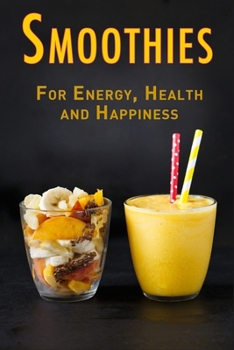 Paperback Smoothies: For Energy, Health and Happiness Book