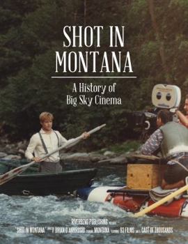 Paperback Shot in Montana: A History of Big Sky Cinema Book