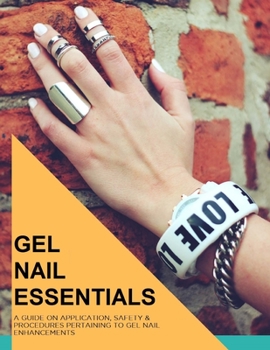 Paperback Gel Nail Essentials: Learn How to Do Gel Nails Book